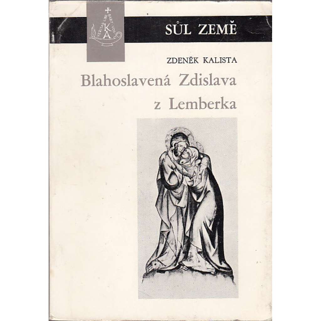 Blahoslavená Zdislava z Lemberka – Listy z dějin české gotiky (exilové vydání)