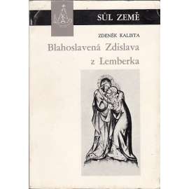 Blahoslavená Zdislava z Lemberka – Listy z dějin české gotiky (exilové vydání)