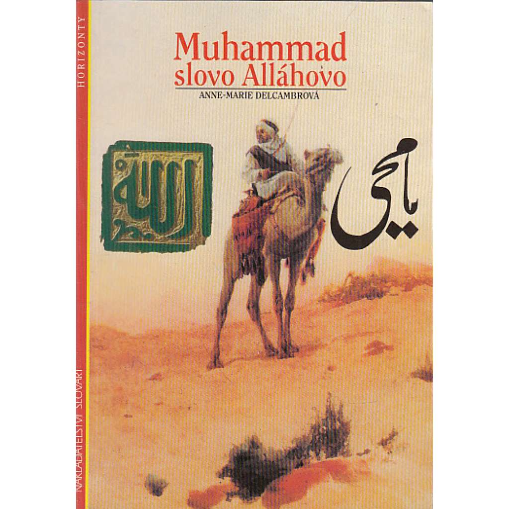 Muhammad, slovo Alláhovo (obsah: Islám, Mohamed, Korán)