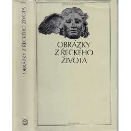 Obrázky z řeckého života (Antická knihovna, sv. 48 - Řecké epigramy helénistického a římského období)