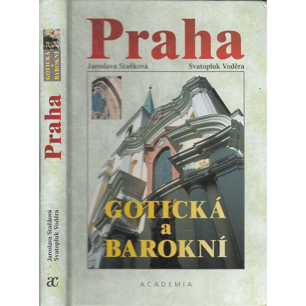 Praha gotická a barokní [historická architektura Prahy]