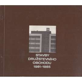 Stavby družstevního obchodu 1981-1985 (socialistická architektura)