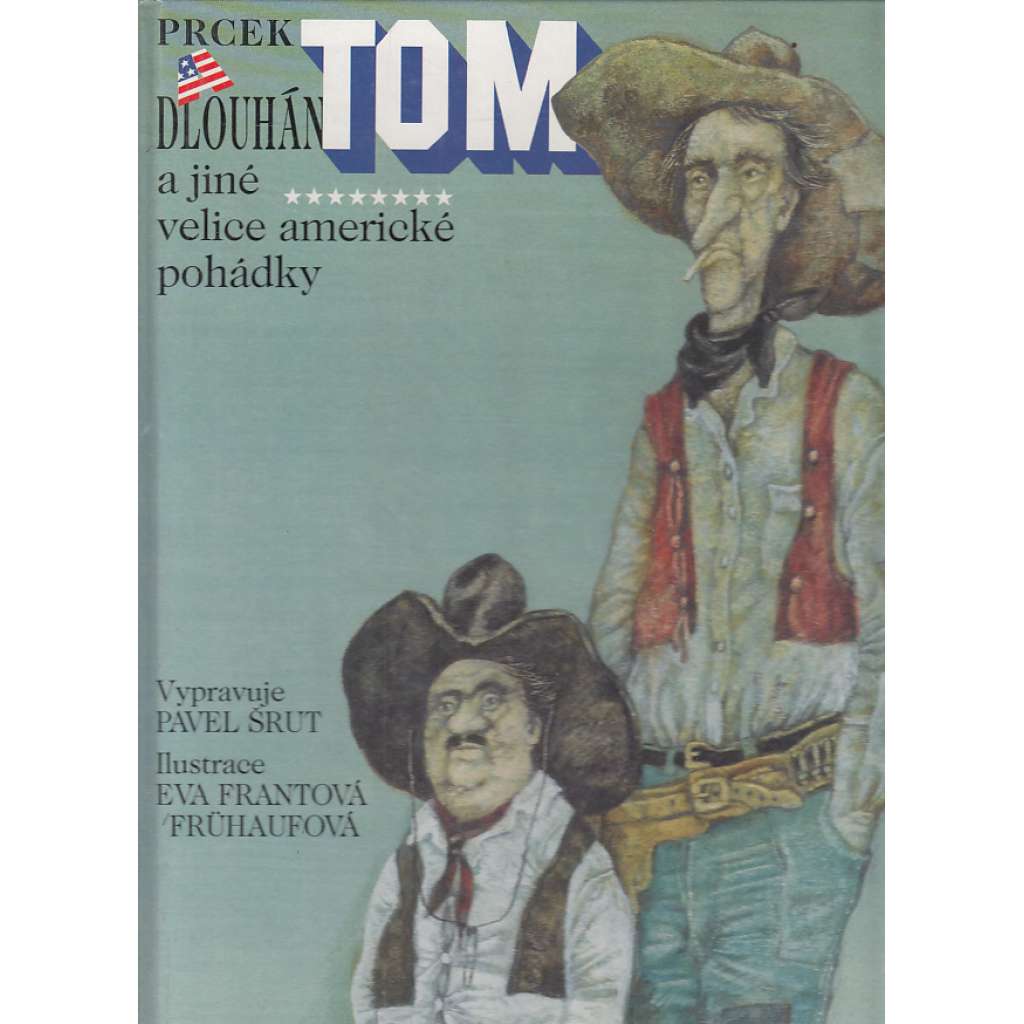 Prcek Tom a dlouhán Tom a jiné velice americké pohádky