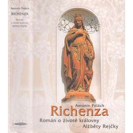 Richenza - Román o životě královny Alžběty Rejčky (Eliška Rejčka)