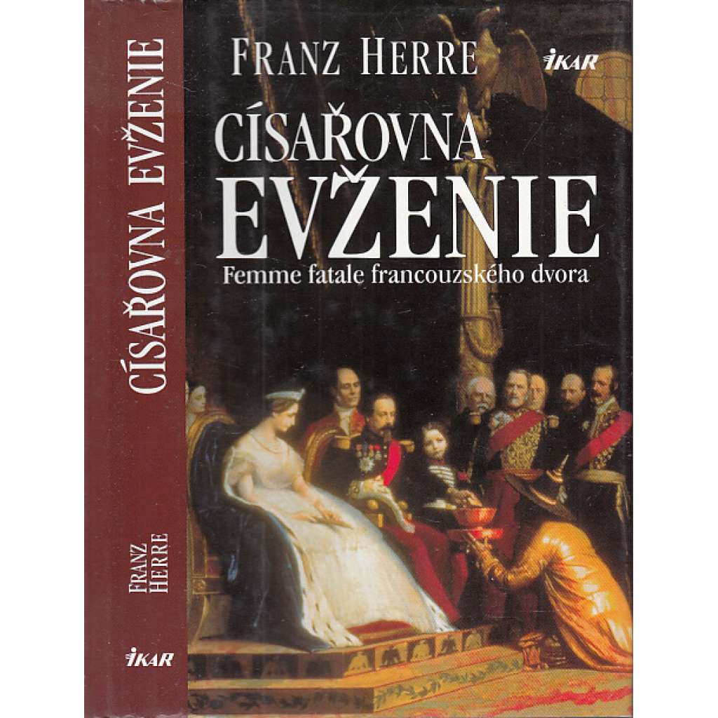 Císařovna Evženie: femme fatale francouzského dvora