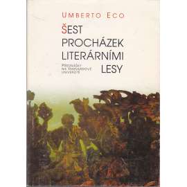 Šest procházek literárními lesy (Umberto Eco) Šest procházek literárními lesy (Umberto Eco)