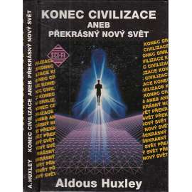 Konec civilizace aneb Překrásný nový svět
