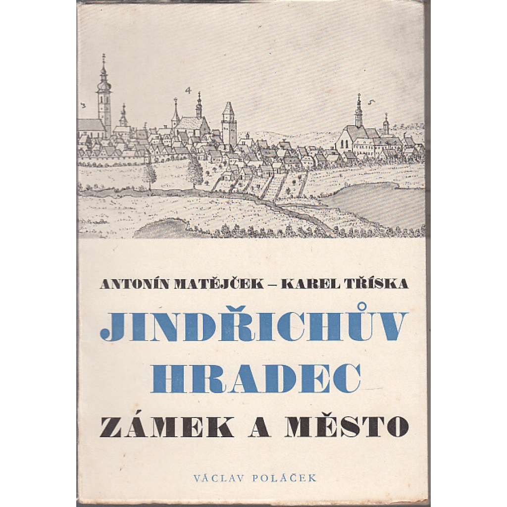 Jindřichův Hradec - Zámek a město [edice Umělecké památky, architektura]