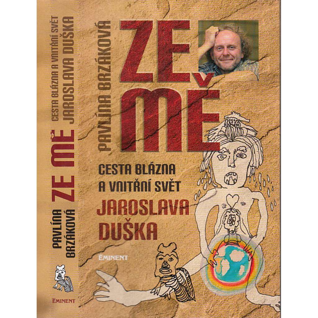 Ze mě: Cesta blázna a vnitřní svět Jaroslava Duška (Jaroslav Dušek)