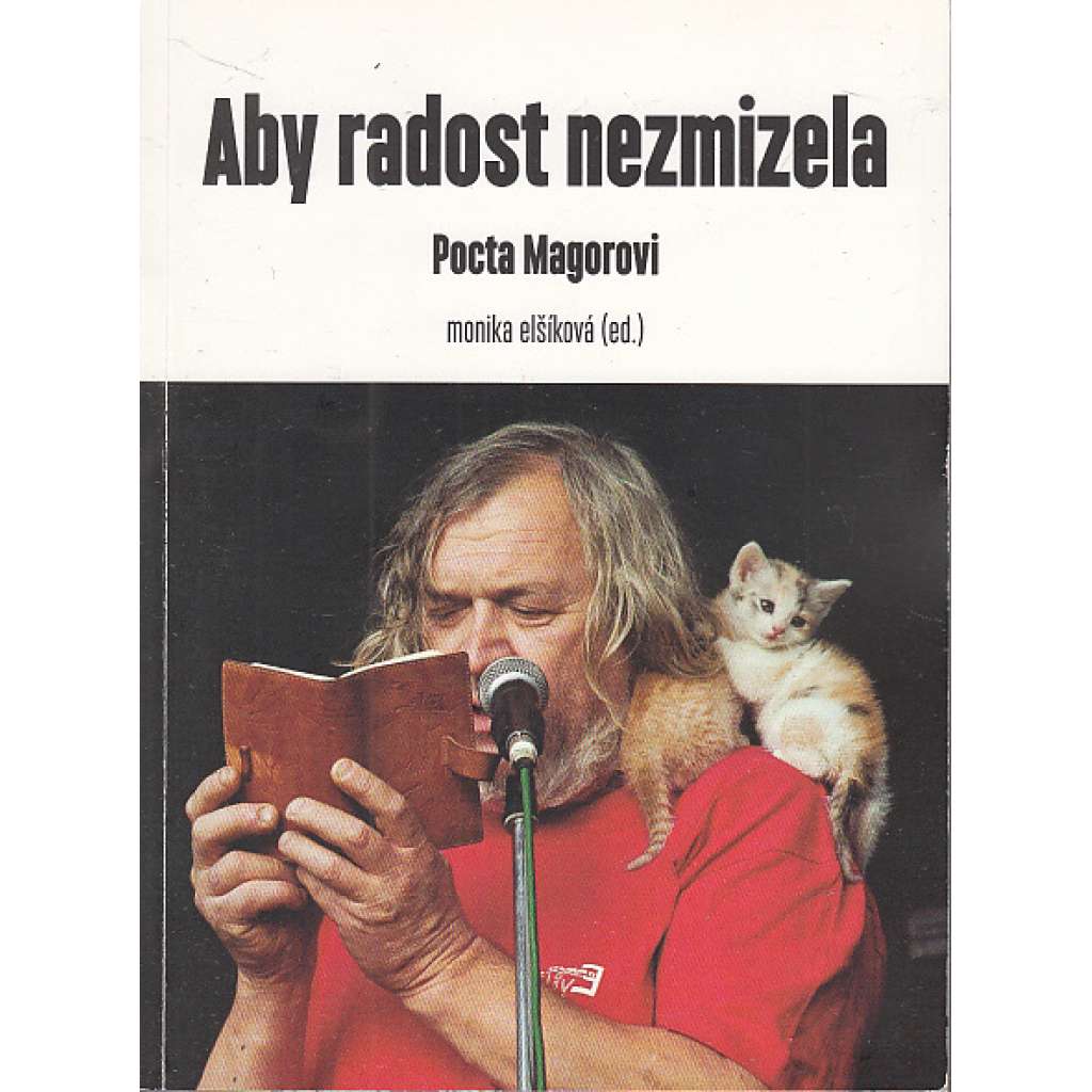 Aby radost nezmizela – Pocta Magorovi Ivan Magor Jirous