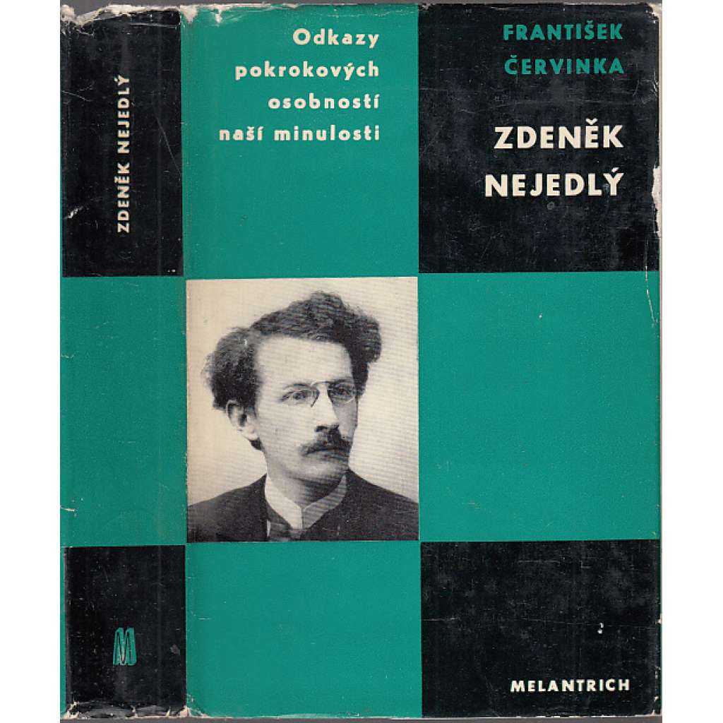 Zdeněk Nejedlý (edice Odkazy pokrokových osobností naší minulosti, r. 1969 staženo z oběhu)