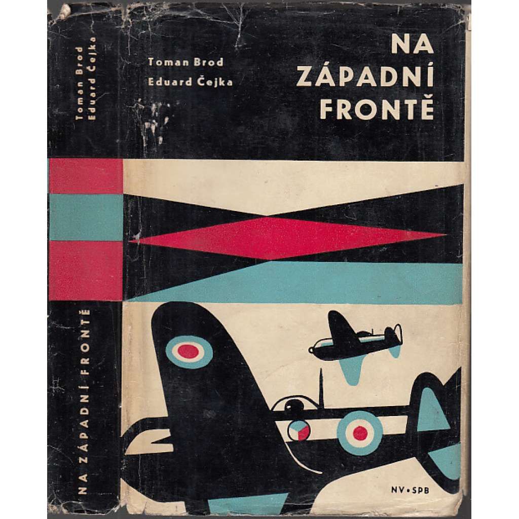 Na západní frontě  Historie čs. vojenských jednotek na Západě v letech druhé světové války [druhá světová válka, odboj; Anglie, letectví, RAF, Afrika - Tobrúk; edice Dokumenty, sv. 71]