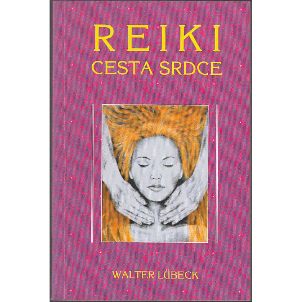 Reiki - cesta srdce