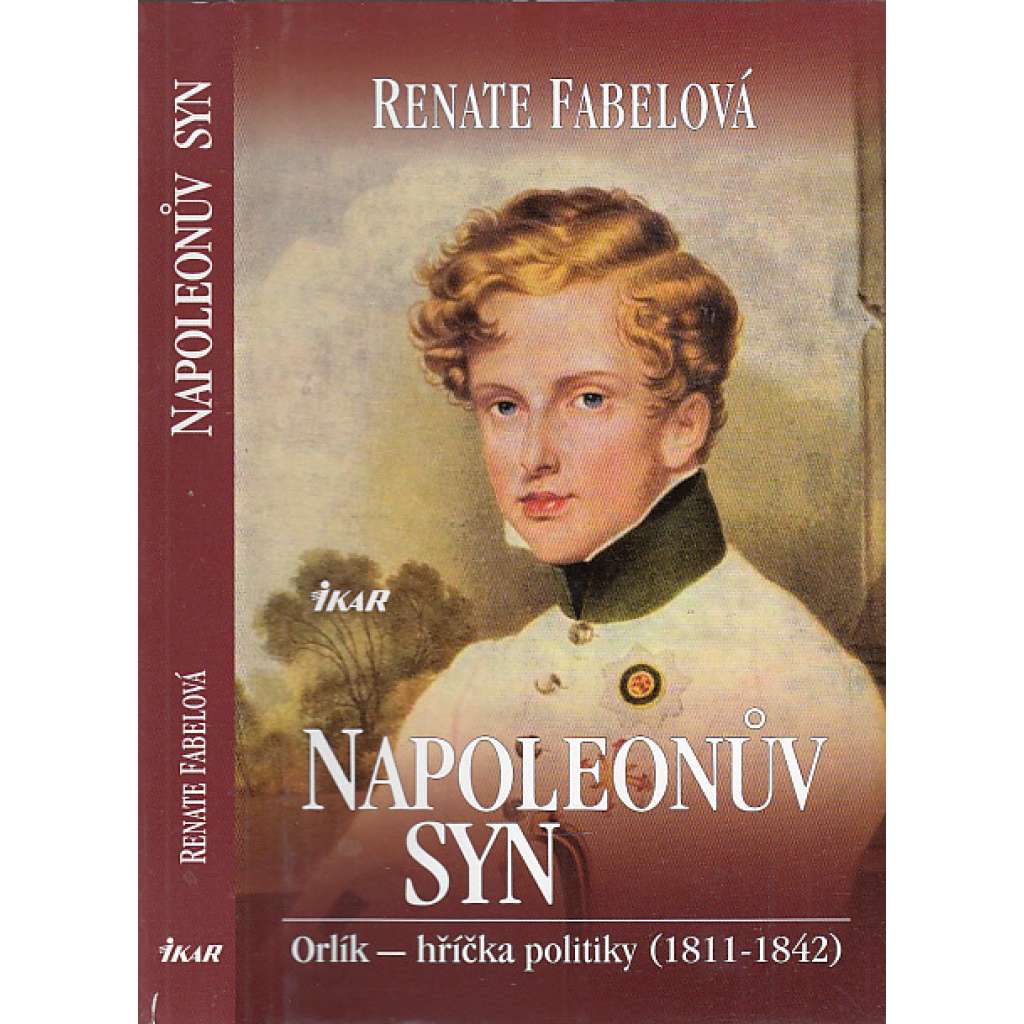 Orlík, hříčka politiky (1811-1842) - Napoleonův syn