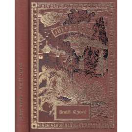 Bratři Kipové (nakladatelství NÁVRAT, Jules Verne - Spisy sv. 70.)