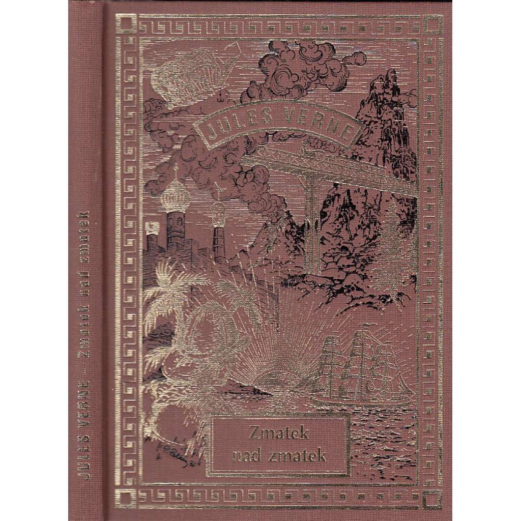 Zmatek nad zmatek (nakladatelství NÁVRAT, Jules Verne - Spisy sv. 58.)