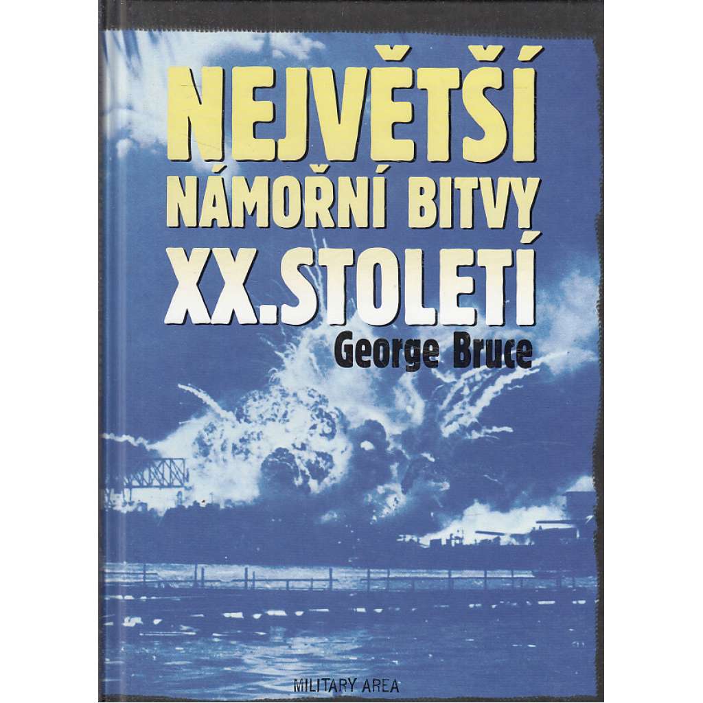 Největší námořní bitvy XX. století (lodě, válka)