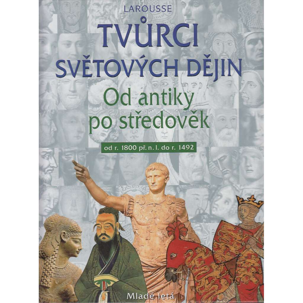 Tvůrci světových dějin: Od antiky po středověk