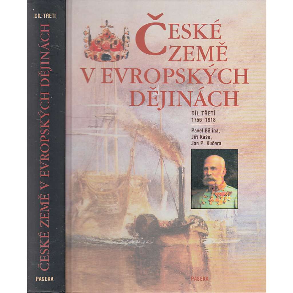 České země v evropských dějinách, díl III. 1756-1918