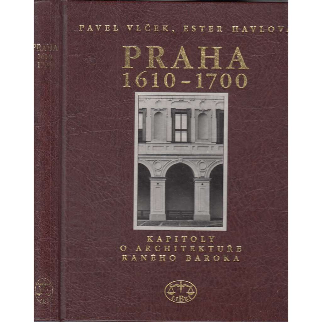 Praha 1610-1700. Kapitoly o architektuře raného baroka
