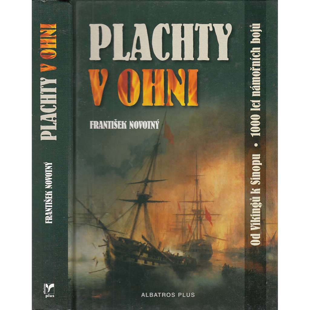 Plachty v ohni (1000 let námořních bojů - námořní bitvy)