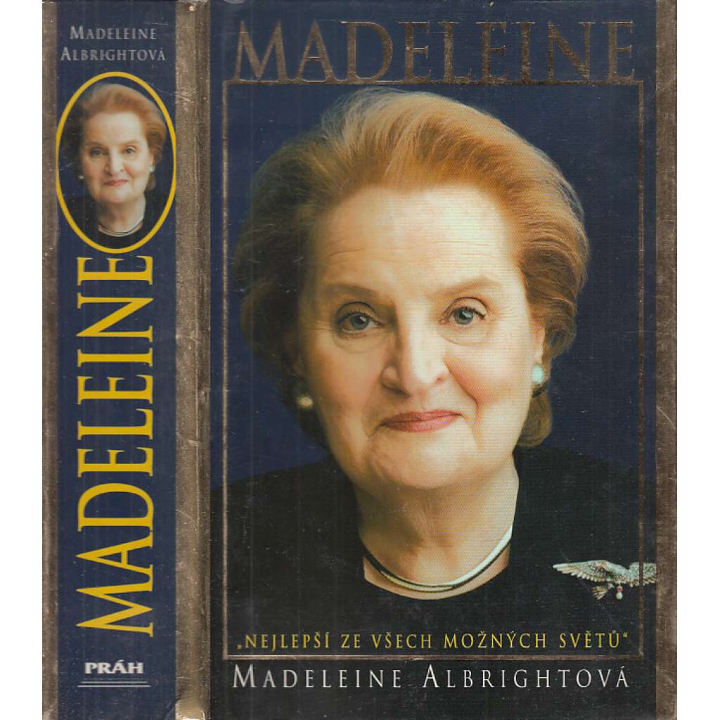 Madeleine. Nejlepší ze všech možných světů (Madeleine Albright Albrightová; politika, diplomacie, USA, exil, ministryně zahraničí Spojených států)