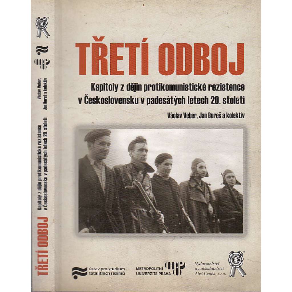 Třetí odboj - kapitoly z dějin protikomunistické rezistence v Československu v padesátých letech 20. století (proti komunismu)