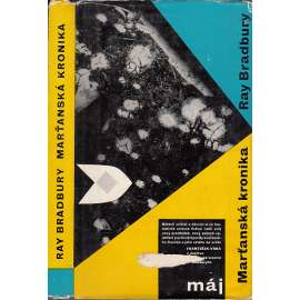 Marťanská kronika [Ray Bradbury - cyklus sci-fi povídek z roku 1950 popisujících fiktivní kolonizaci planety Mars]