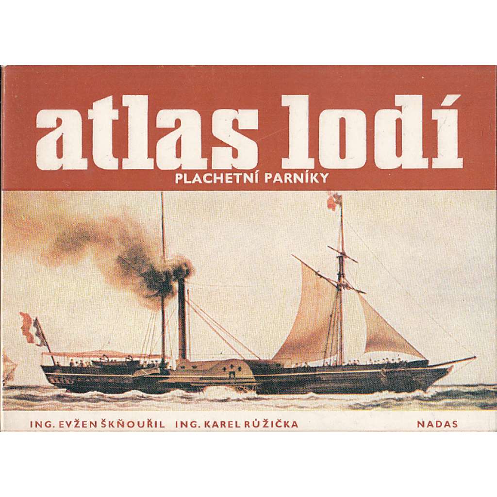 Atlas lodí: Plachetní parníky (vyd. NADAS)