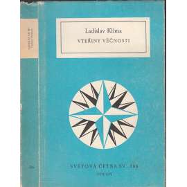 Vteřiny věčnosti (Ladislav Klíma - povídky, listy eseje) (Světová četba, sv. 386) Slavná Nemesis aj.