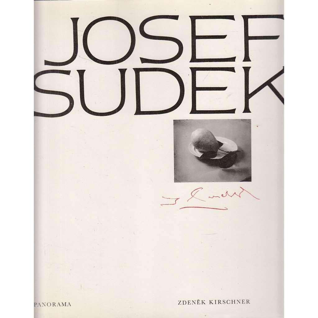 Josef Sudek (Výběr fotografií z celoživotního díla (edice Fotografie - Osobnosti - fotograf) Josef Sudek (Výběr fotografií z celoživotního díla (edice Fotografie - Osobnosti - fotograf)