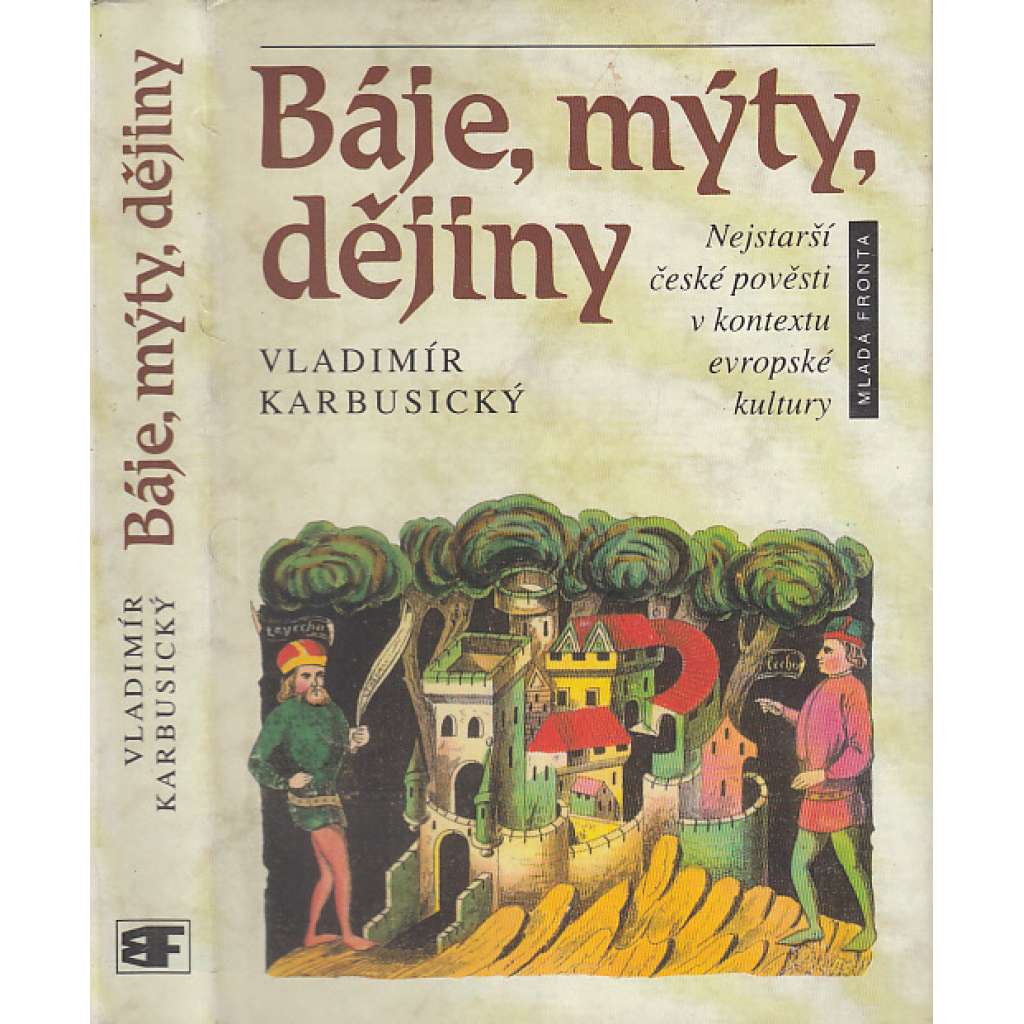Báje, mýty, dějiny (Nejstarší české pověsti v kontextu evropské kultury)