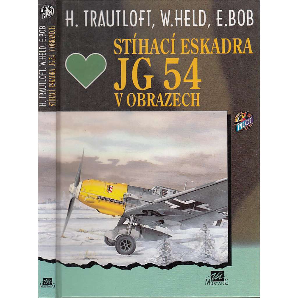 Stíhací eskadra JG 54 v obrazech [letectvo, letadla, 2. světová válka, Luftwaffe, zelené srdce]