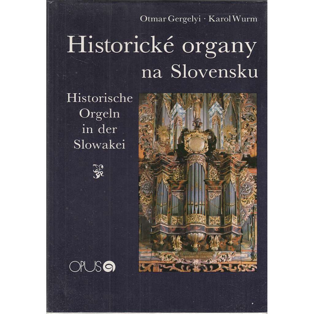 Historické organy na Slovensku - VARHANY - Historische Orgeln in der Slowakei