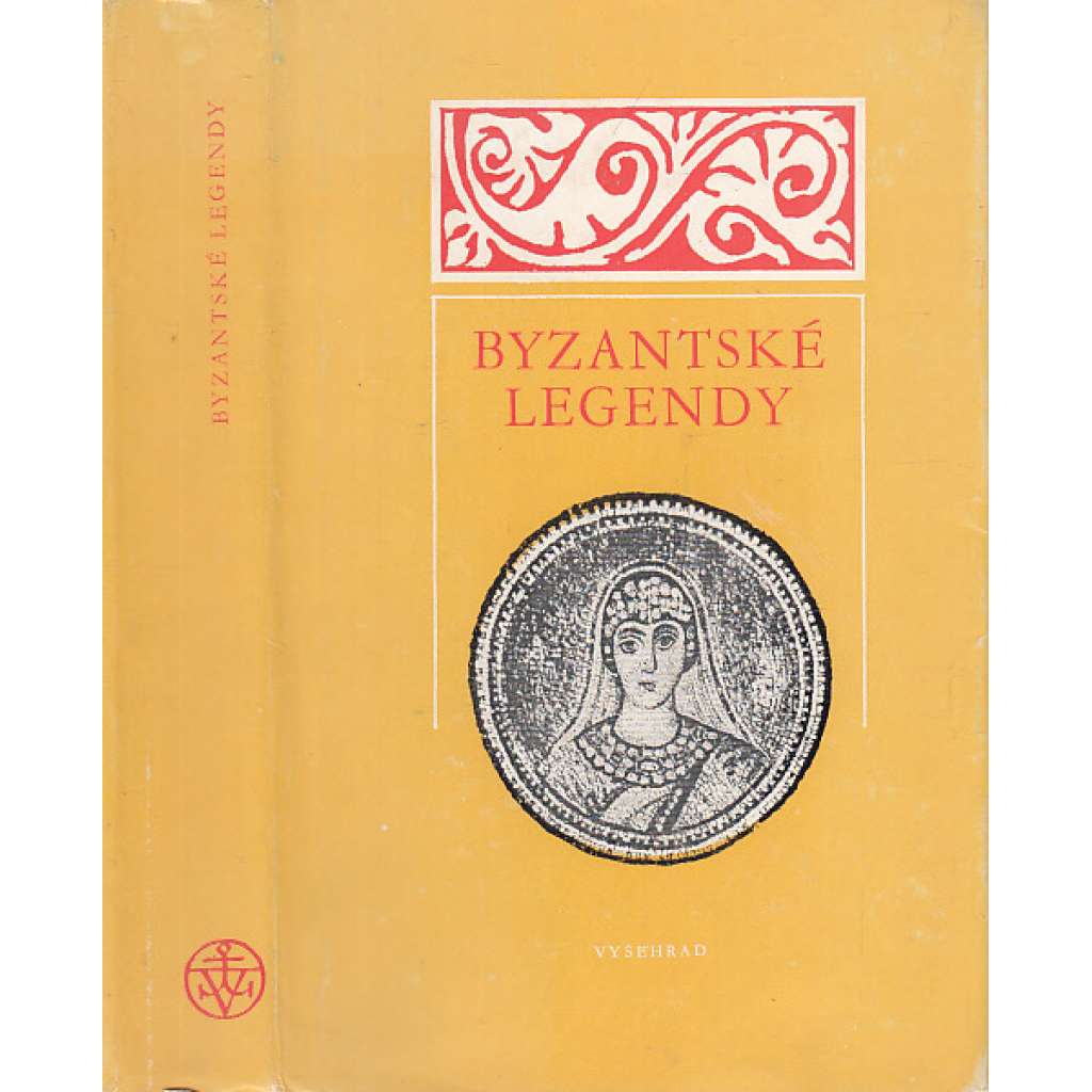 Byzantské legendy (výběr textů ze IV.-XII. století) Životy svatých východní církve, středověk, Byzantská říše, hagiografie)