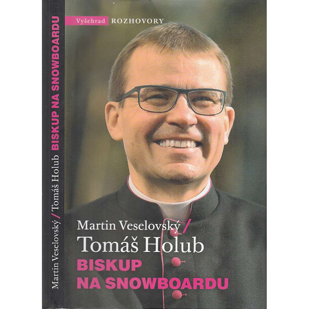 Tomáš Holub. Biskup na snowboardu