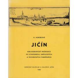 Jičín - Bibliografický průvodce po stavebních, uměleckých a technických památkách