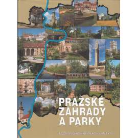 Pražské zahrady a parky [Praha - Valdštejnská zahrada, Stromovka, Královská obora, Hvězda, Trojská zahrada, botanická z., zámky apod.] HOL