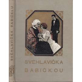 Svéhlavička babičkou Svéhlavička babičkou