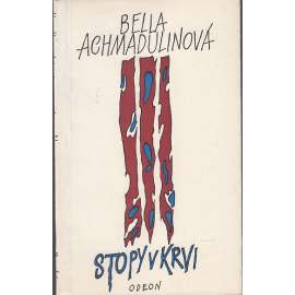 Stopy v krvi [Plamen - edice současné zahraniční poezie] [výbor ze sbírek Verše a Svíčka, Rusko; obálka Václav Bláha]