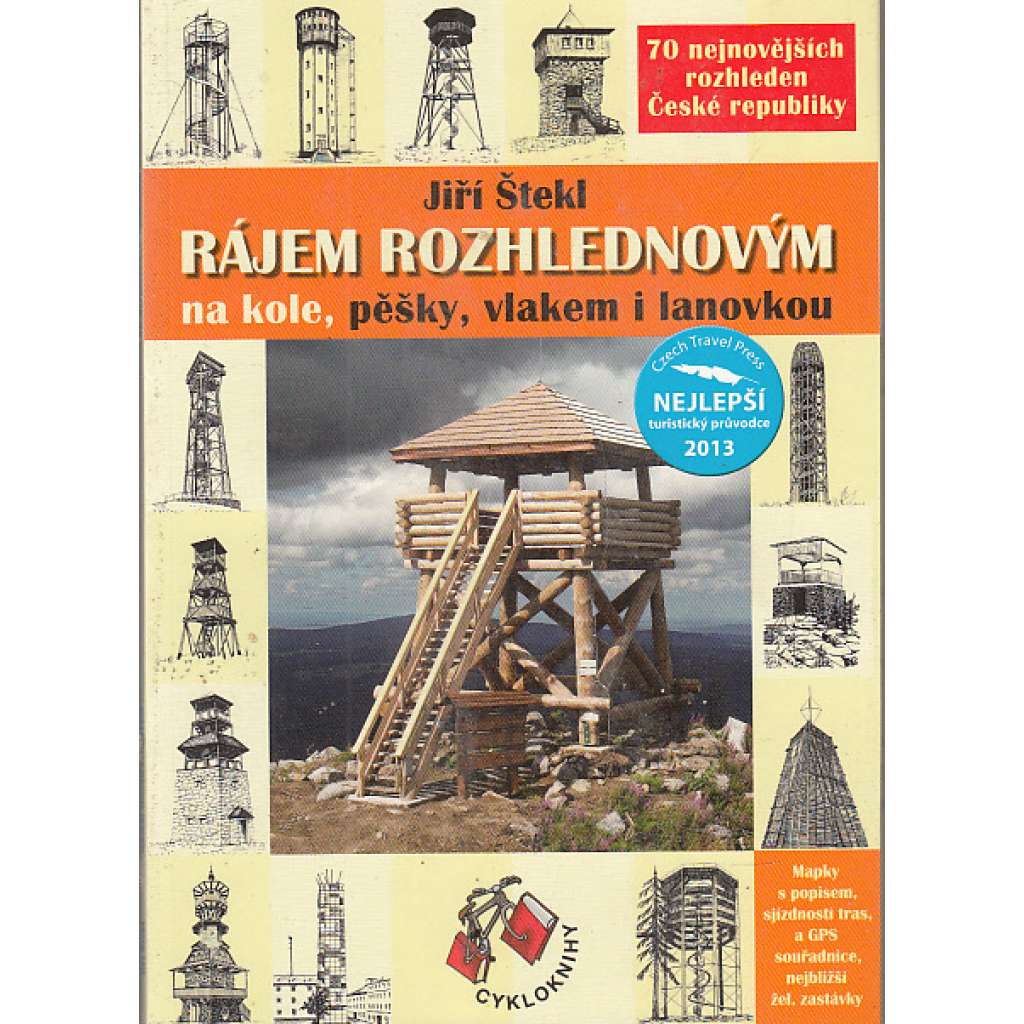 Rájem rozhlednovým na kole, pěšky, vlakem i lanovkou (rozhledny)