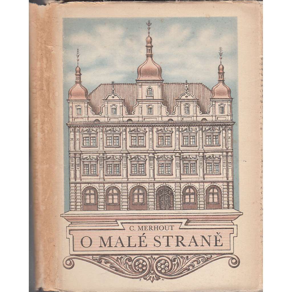 O Malé Straně, Její stavební vývoj a dávný život [Praha Malá Strana, paláce, architektura, historie; mlýn, mlýny, Kampa, Čertovka]