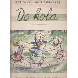 Do kola [říkadla o zvířátkách pro děti] ilustrace Zábranský Adolf]