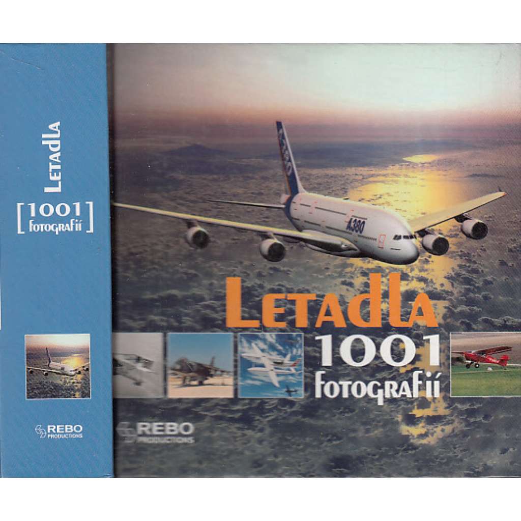 Letadla: 1001 fotografií (letectví, letadla)