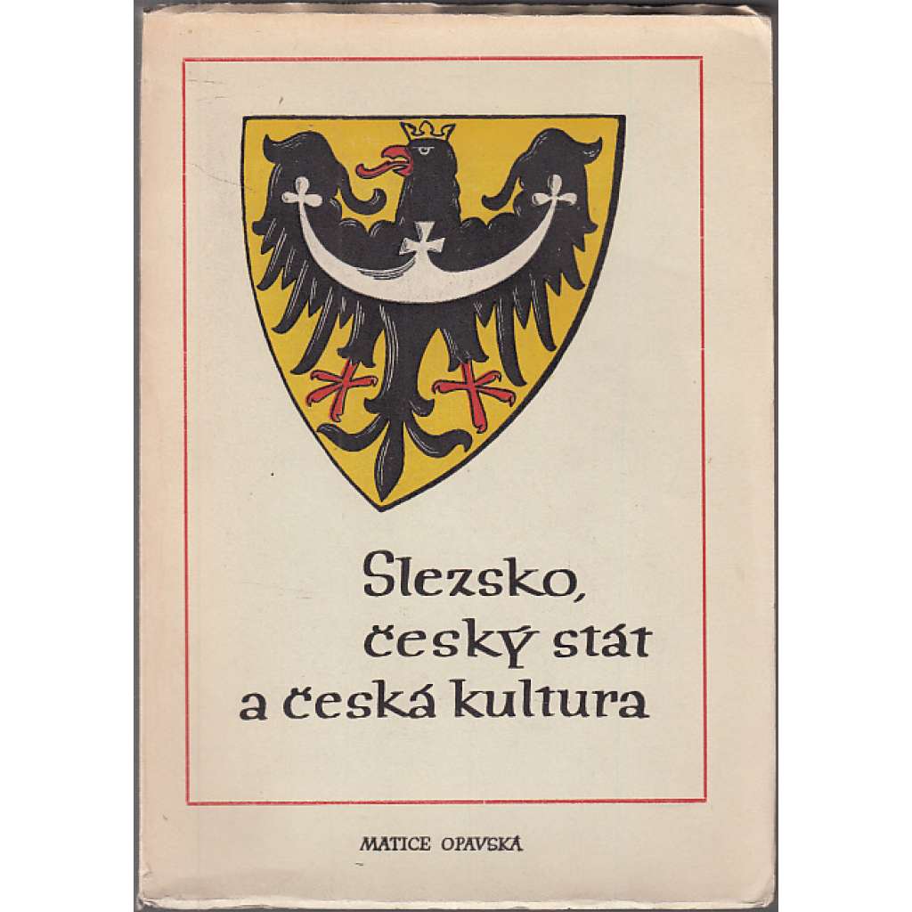 Slezsko, český stát a česká kultura