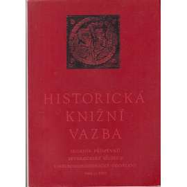 Historická knižní vazba - Sborník příspěvků k dějinám vazby a k metodice ochrany historických knižních vazeb, 1964 - 1965