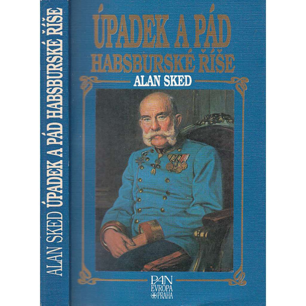 Úpadek a pád Habsburské říše [Rakousko-Uhersko - František Josef I. a jeho vláda]