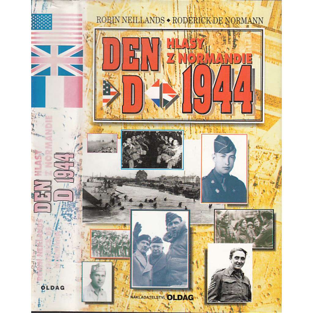 Den D 1944. Hlasy z Normandie [vylodění spojenců v Normandii, 2. světová válka; invaze]