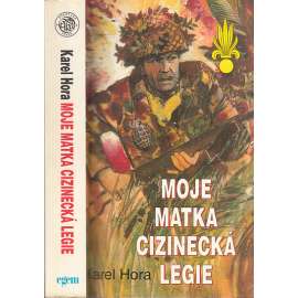 Moje matka cizinecká legie Moje matka cizinecká legie