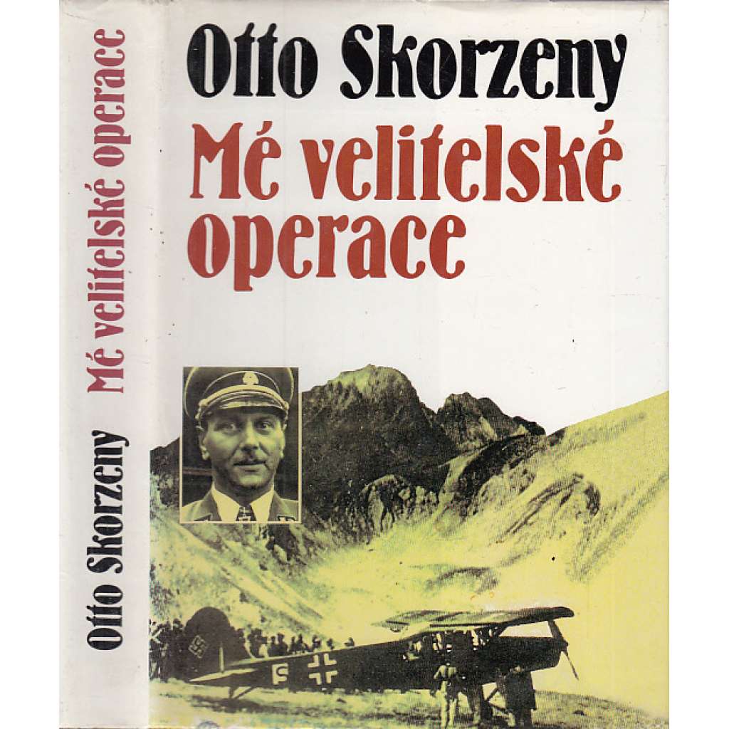 Mé velitelské operace (Nekonvenční bojové akce - Otto Skorzeny - druhá světová válka)